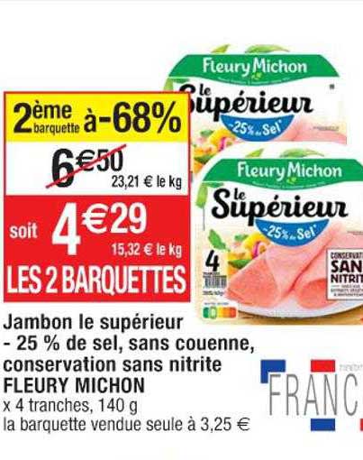 jambon le supérieur -25% de sel, sans couenne, conservation sans nitrite fleury michon