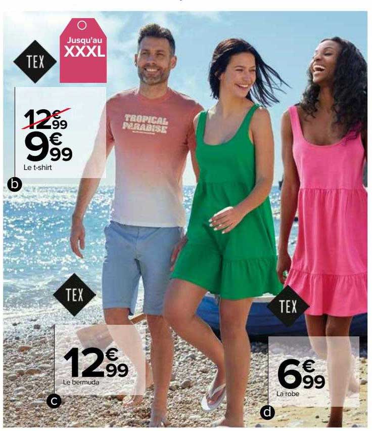 le t-shirt tex, le bermuda tex, la robe tex