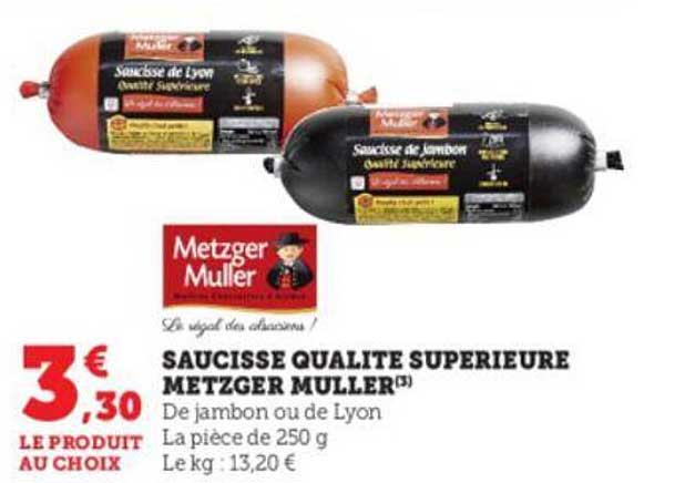 saucisse qualité supérieure metzger muller