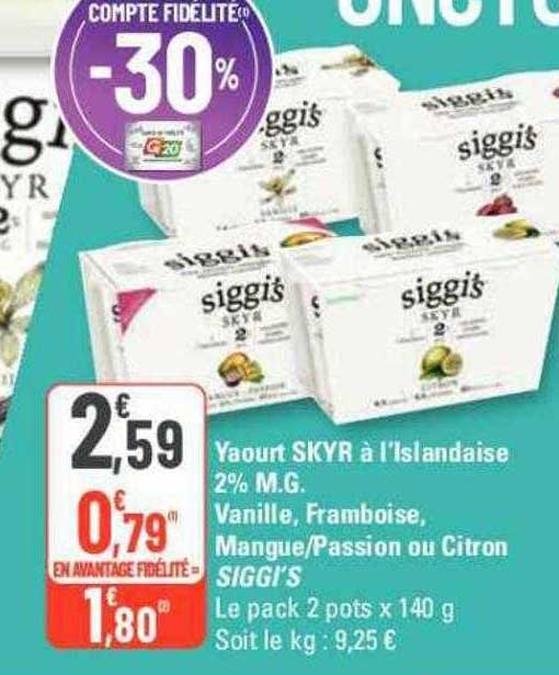 yaourt skyr à l'islandaise 2% m.g. vanille, framboise, mangue-passion ou citron siggi's