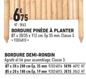bordure pinède à planter bordure demi rondin