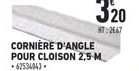 cornière d'angle pour cloison 2.5 m
