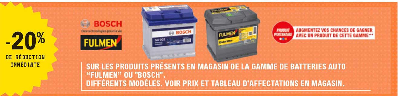 la gamme de batteries auto "fulmen" ou "bosch"