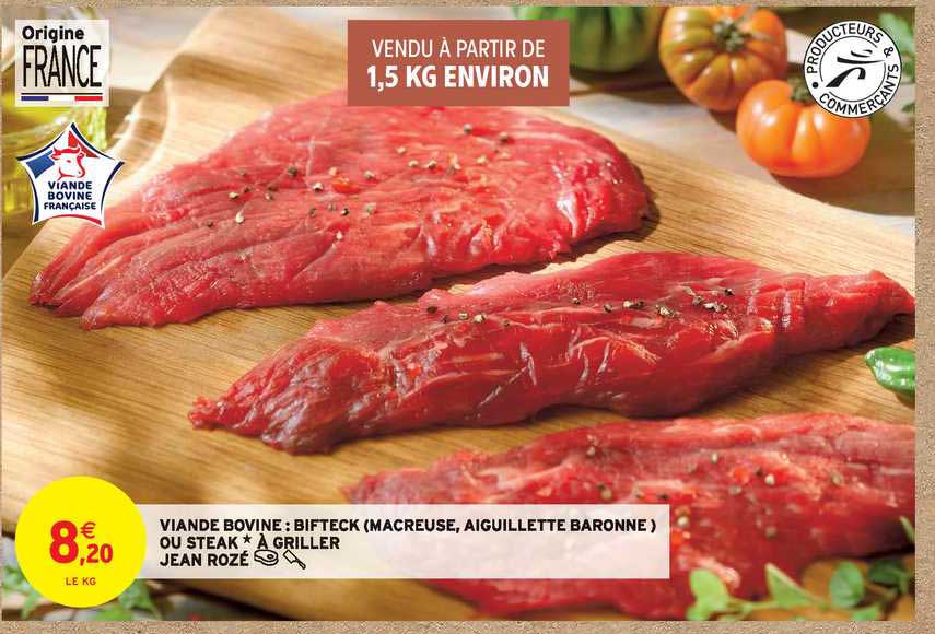 viande bovine : bifteck (macreuse, aiguillette baronne) ou steak à griller jean rozé