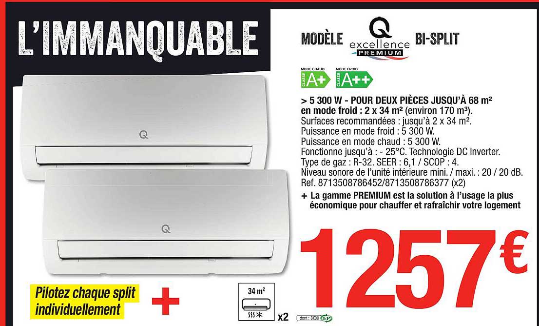 > 5300 w - pour deux pièces jusqu'à 68 m² en mode froid : 2 x 34 m² (environ 170 m³)