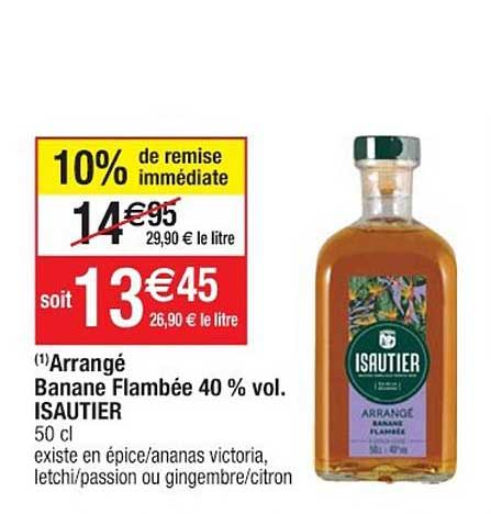 arrangé banane flambée 40 % vol isautier 10% de remise immédiate
