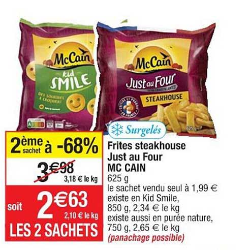 frites steakhouse just au four mc cain 2ème sachet à -68%