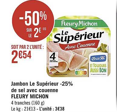 jambon le supérieur -25% de sel avec couenne fleury michon