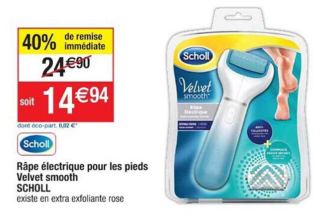 râpe électrique pour les pieds velvet smooth schol 40% de remise immédiate