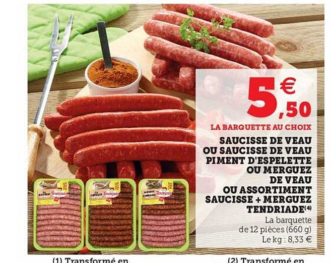 saucisse de veau ou saucisse de veau piment d'espelette ou merguez de veau ou assortiment saucisse + merguez tendriade