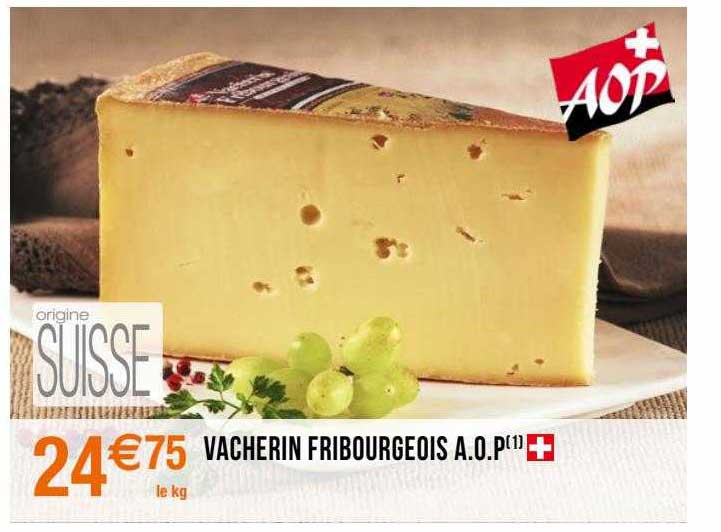 vacherin fribourgeois a.o.p.