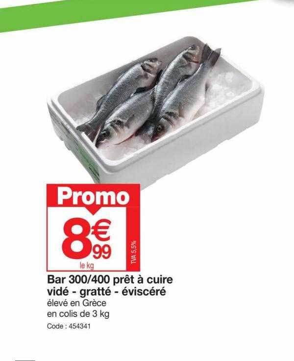 bar 300/400 prêt à cuire vidé - gratté - éviscéré