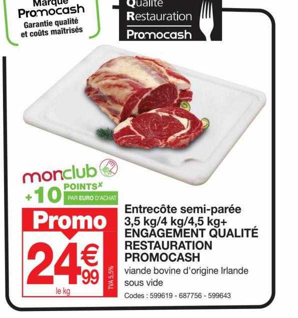 entrecôte semi-parée 3,5 kg/4 kg/4,5 kg+ engagement qualité restauration promocash