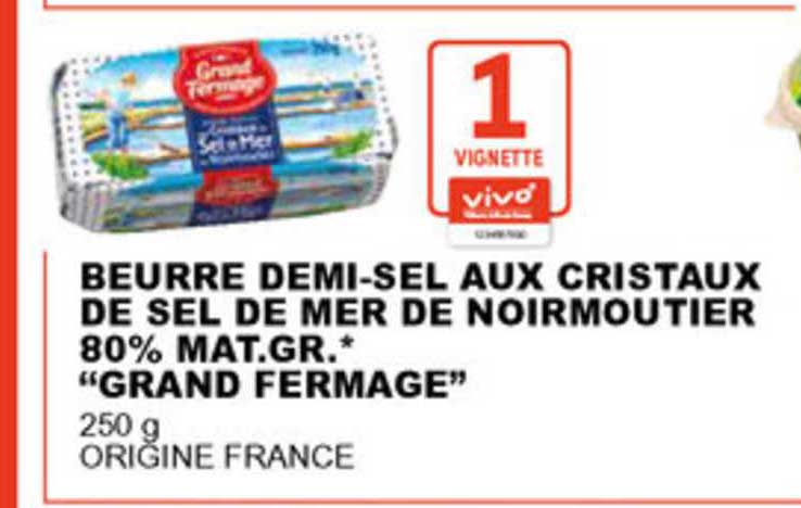 beurre demi sel aux cristaux de sel de mer de noirmoutier 80% m.g. grand fermage