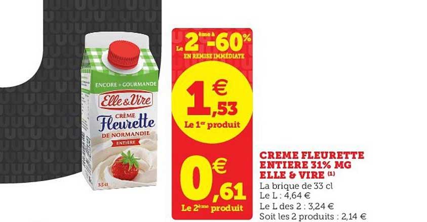 crème fleurette entière 31% mg elle&vire le 2e à -60%