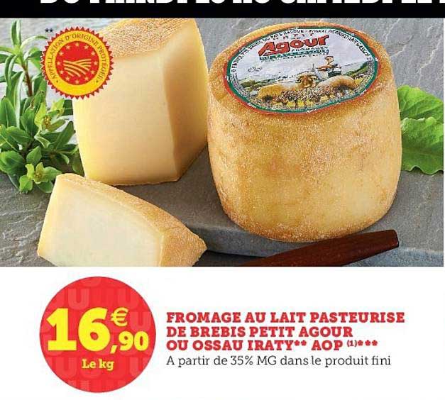 fromage au lait pasteurisé de brebis petit agour ou osseau iraty aop