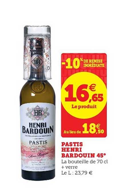 pastis henri bardouin 45° -10% de remise immédiate
