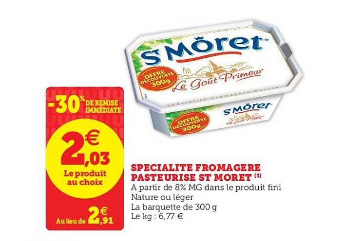 spécialité fromagère pasteurisé st moret -30% de remise immédiate