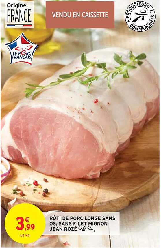Rôti De Porc Longe Sans Os Sans Filet Mignon Jean Rozé