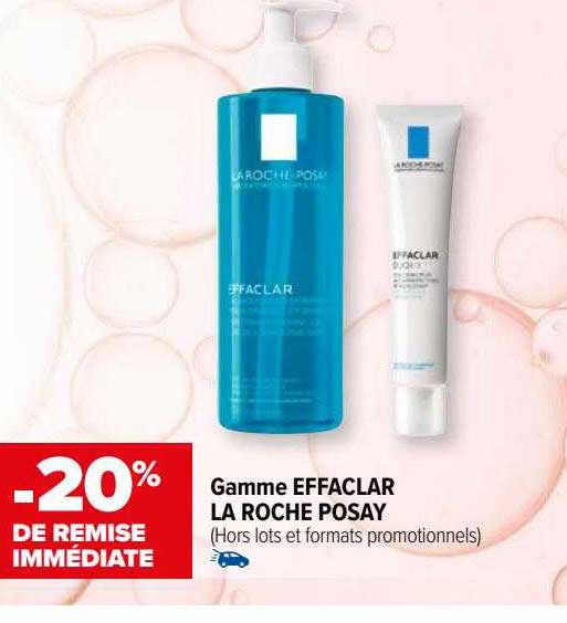 gamme effaclar la roche posay