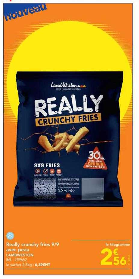 really crunchy fries 9/9 avec peau lambweston