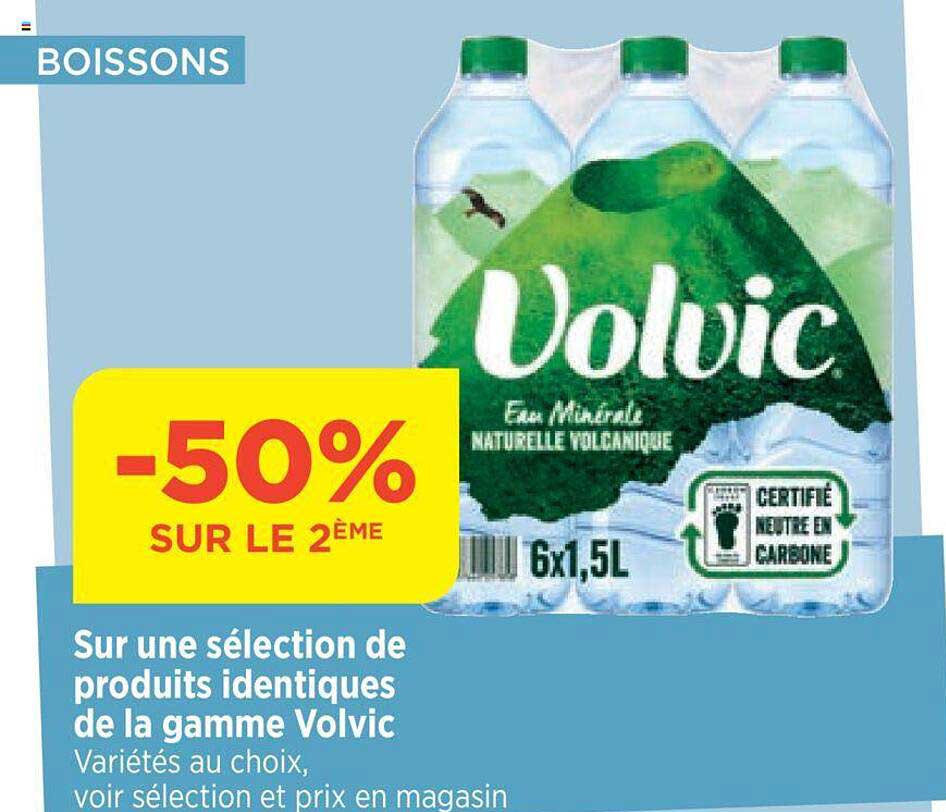 sur une sélection de produits indentiques de la gamme volvic