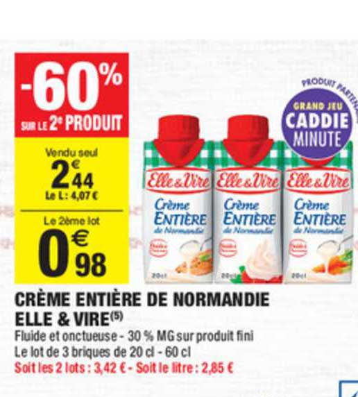 crème entière de normandie elle&vire -60% sur le 2e produit