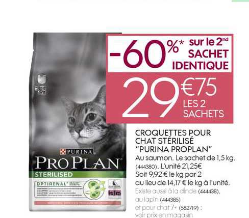 croquettes pour chat stérilisé purina proplan -60% sur le 2ème sachet identique