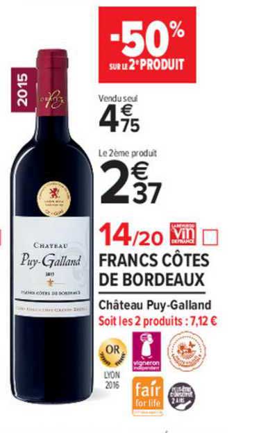 francs côtes de bordeaux château puy galland -50% sur le 2e produit