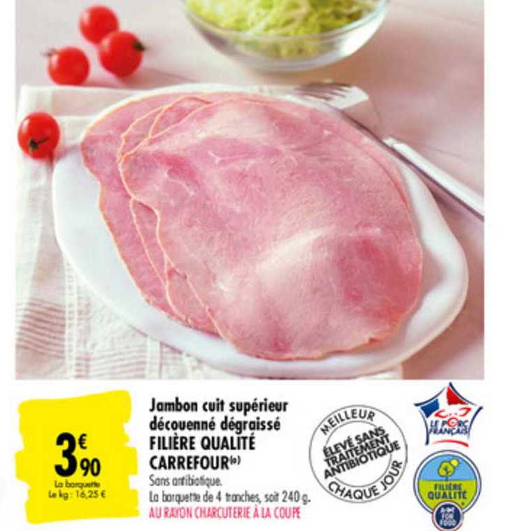 Jambon Cuit Supérieur Découenné Dégraissé Filière Qualité Carrefour