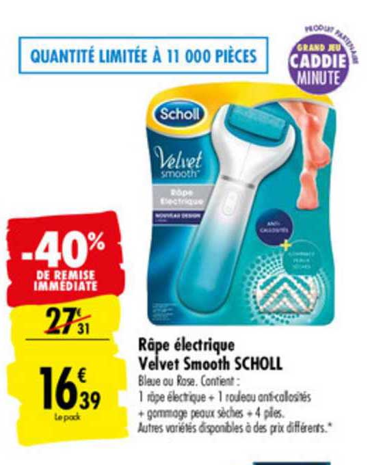 râpe électrique velvet smooth scholl -40% de remise immédiate