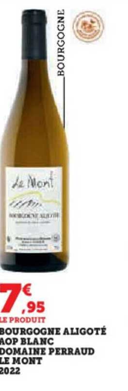 bourgogne aligoté aop blanc domaine perraud le mont 2022