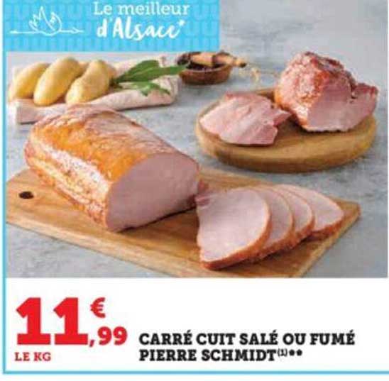 Carré Cuit Salé Ou Fumé Pierre Schmidt