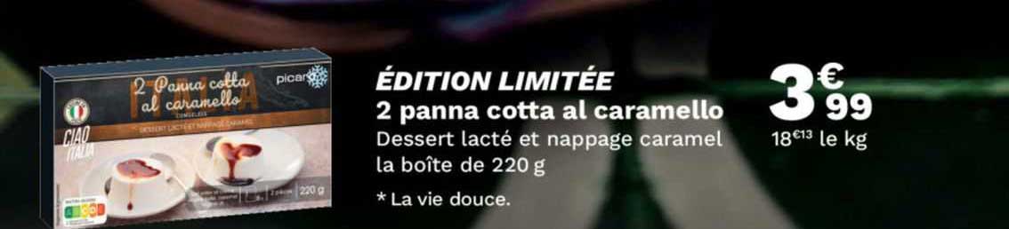 édition limitée  2 panna cotta al caramello
