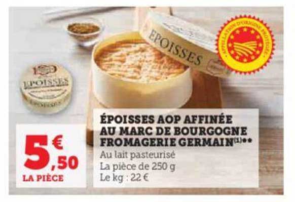 époisses aop affinée au marc de bourgogne fromagerie germain