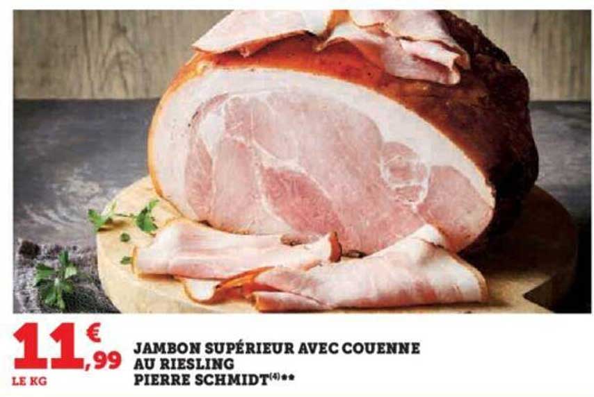 jambon supérieur avec couenne au riesling pierre schmidt