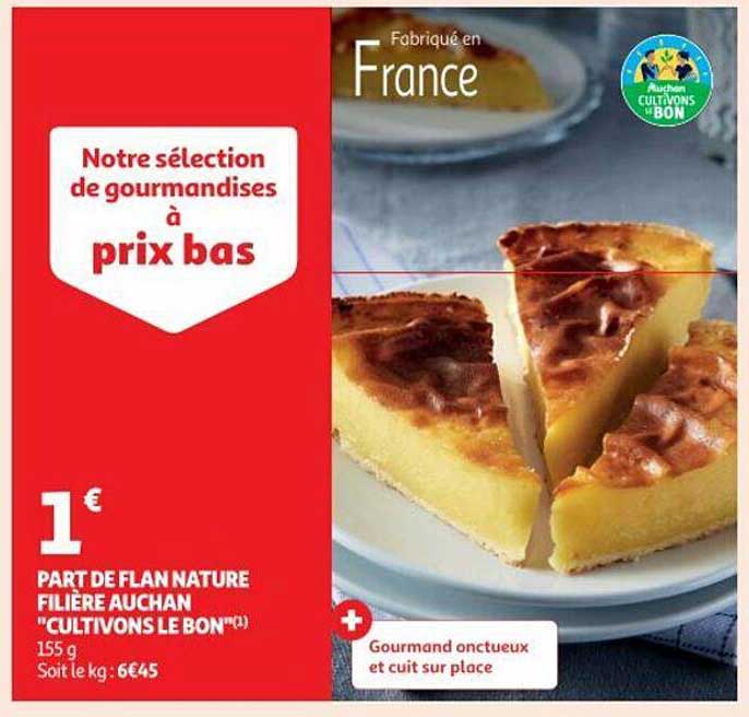part de flan nature filière auchan "cultivons le bon"