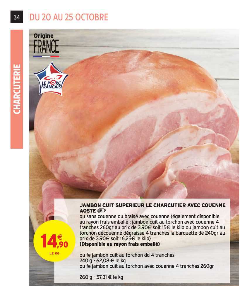 Jambon Cuit Supérieur Le Charcutier Avec Couenne Aoste