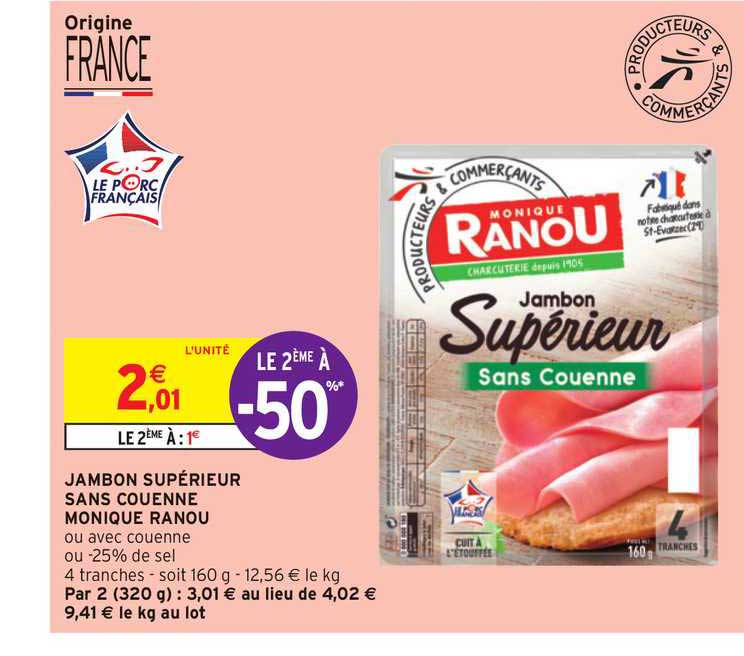 jambon supérieur sans couenne monique ranou le 2ème à -50%