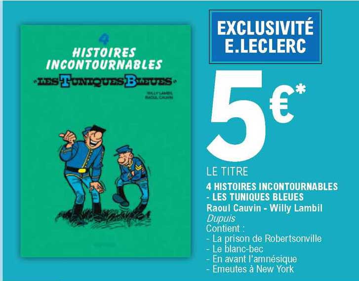 4 histoires incontournables - les tunique bleues - raoul cauvin - willy lambil