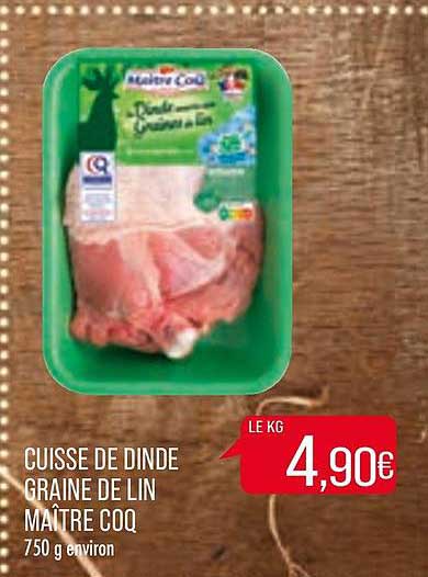 Cuisse De Dinde Graine De Lin Maître Coq