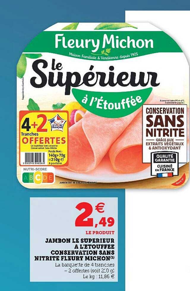 jambon le supérieur à l'étouffée conservation sans nitrite fleury michon