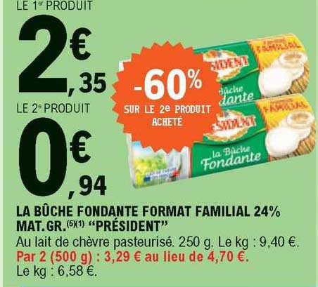 la bûche fondante format familial 24% mat. gr. "président"-60% sur le 2e produit acheté