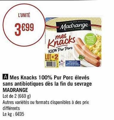 mes knacks 100% pur porc élevés sans antibiotiques dès la fin du sevrage madrange
