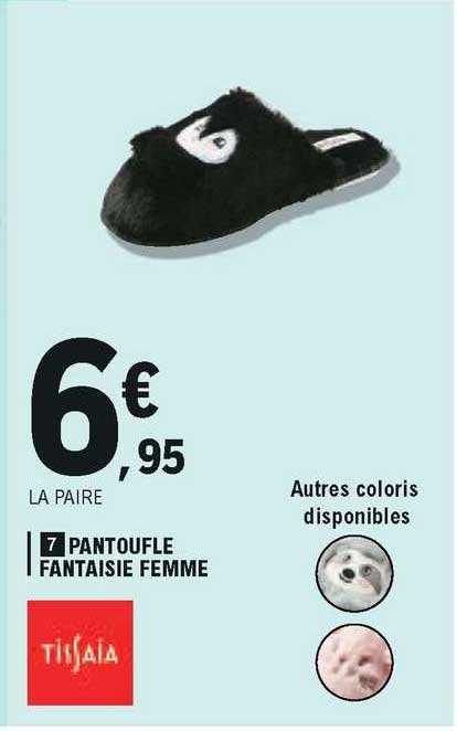 pantoufle fantaisie femme tissaia