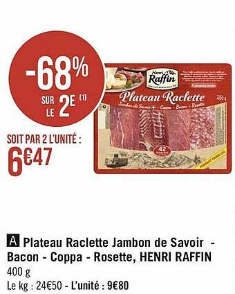 plateau raclette jambon de savoir - bacon - coppa - rosette, henri raffin
