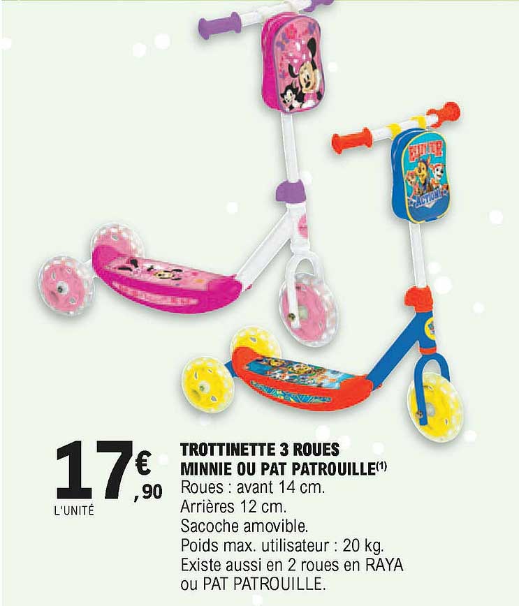 trottinette 3 roues minnie ou pat patrouille