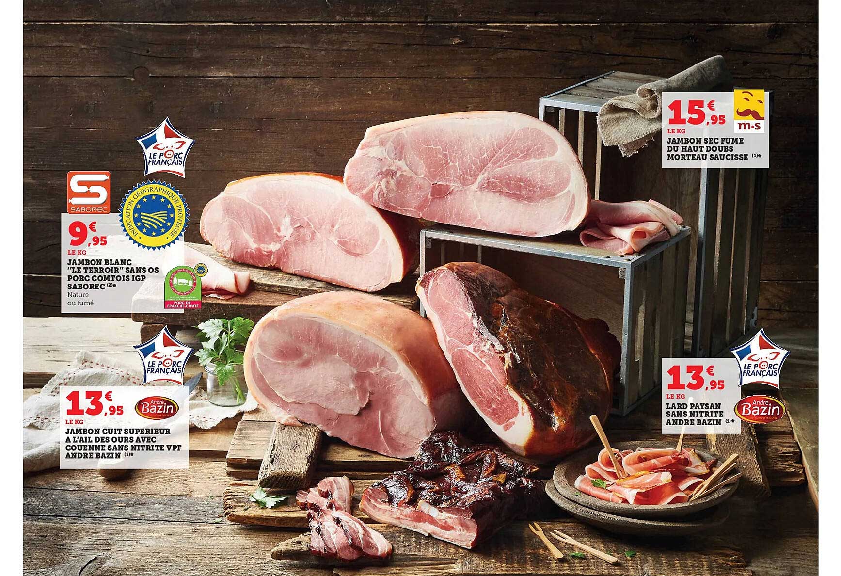 jambon blanc "le terroir" sans os porc comtois igp saborec, jambon cuit supérieur à l'ail des ours avec couenne sans nitrite vpf andrée bazin, lard paysan sans nitrite andré bazin