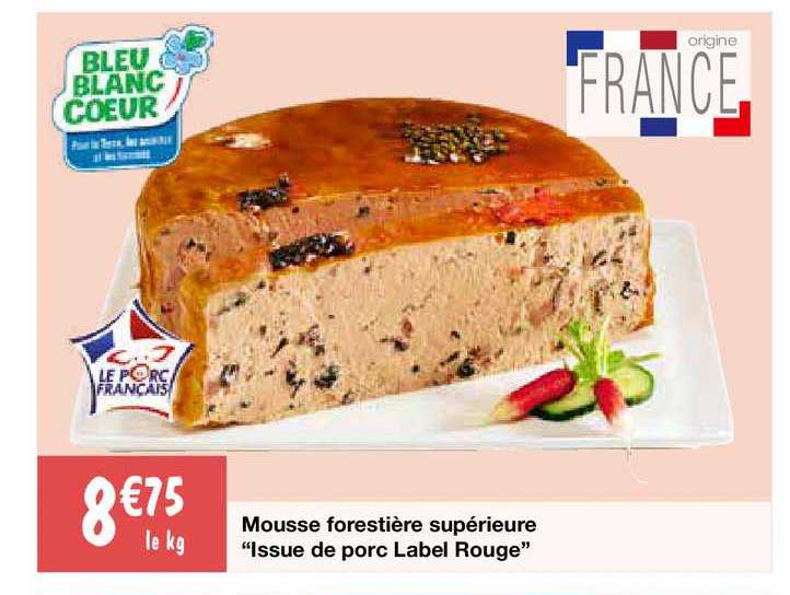 mousse forestière supérieure "issue de porc label rouge"