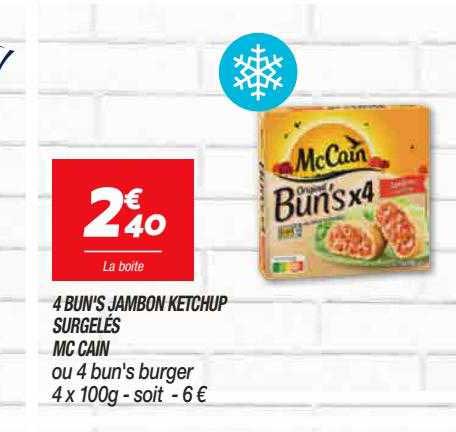 4 bun's jambon ketchup surgelés mc cain